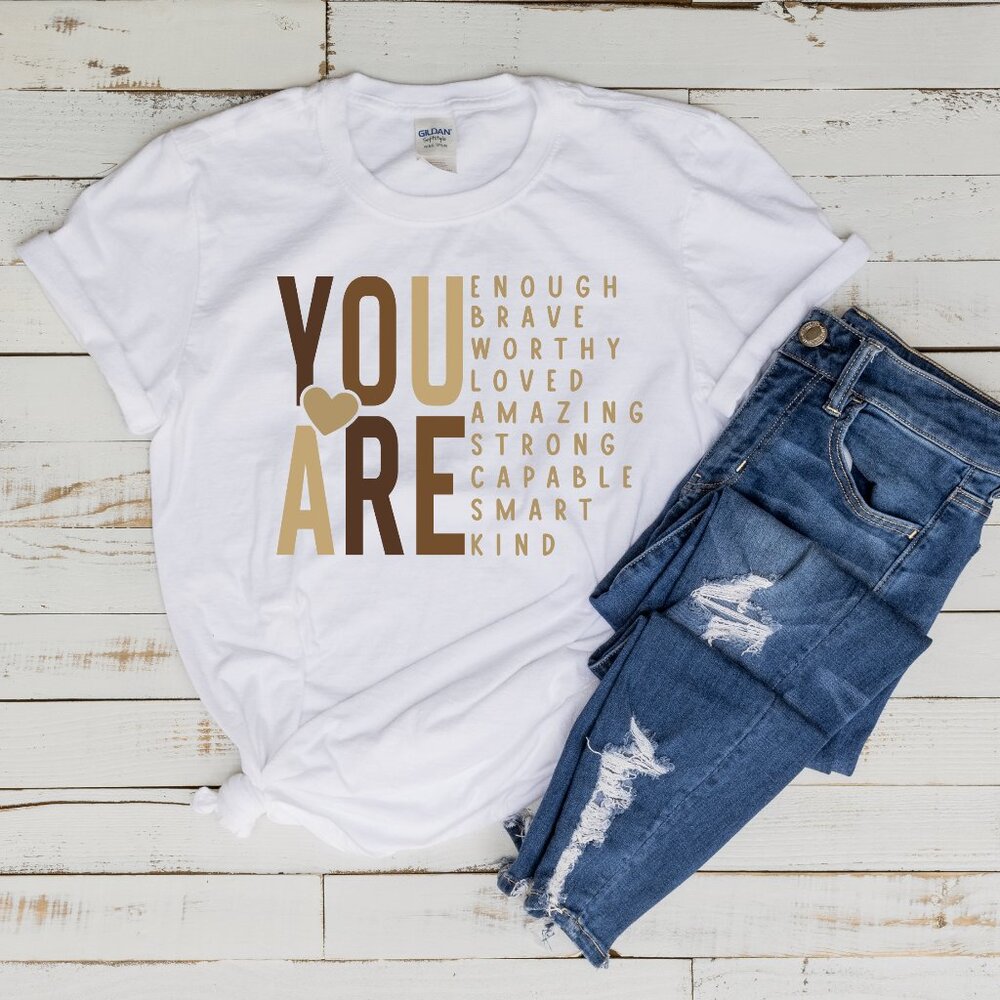 You Are Graphic T-Shirt